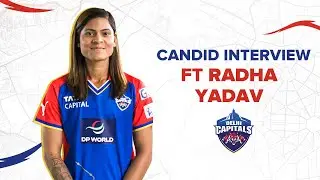 A candid interview ft. Radha Yadav | Delhi Capitals | WPL 2024
