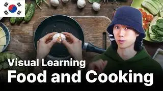 🇰🇷 Visual Learning: Food and Cooking | Subtitles Included