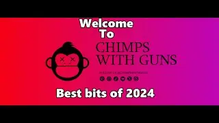 Chimps With Guns - Best Bits Of 2024