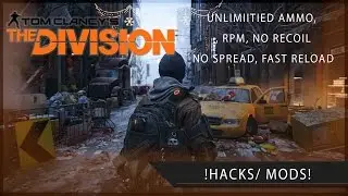 The Division: Unlimited Ammo, RPM, No Recoil, No Spread, Fast Reload