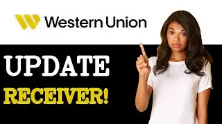 How To Change Receiver Name On Western Union (2025)