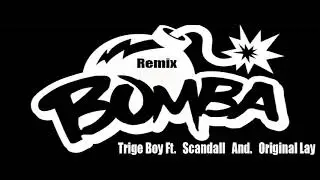 Trigue Boys Ft  Scandall And  Original Lay - Bomba Remix (Hala Riddim) | Audio Oficial