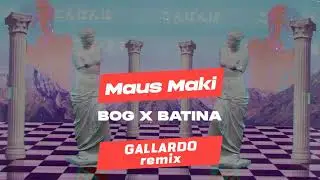 MAUS MAKI - BOG I BATINA [GALLARDO REMIX]