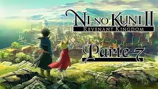 Juguemos a Ni No Kuni II: El Renacer de un Reino - Parte 7 - Al Bosque de Nyr