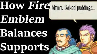 How Fire Emblem Balances Supports