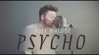 PSYCHO - POST MALONE COVER