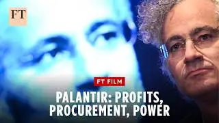 Palantir: profits, procurement and power | FT Film