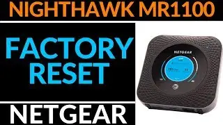 How to Reset the Netgear Nighthawk M1 MR1100 - Netgear Hotspot Tutorial