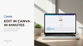 How to Edit a Birthday Video Invitation in Canva (Step by Step)