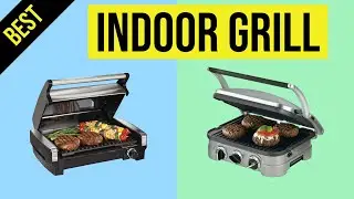 Indoor Grill: Best Indoor Grills