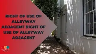 Right Of Use Of Alleyway Adjacent