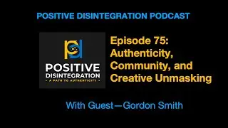 Authenticity, Community, and Creative Unmasking (giftedness, shame & growth) | Ep. 75
