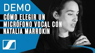¿Cómo elegir tu micrófono vocal? con Natalia Marrokín