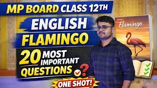 Class 12 MP Board English Flamingo Just read these many questions 🔥These are the questions that w...