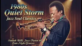 1980s Quiet Storm Jazz Soul Classics | Smooth R&B, Jazz-Fusion & Late-Night Grooves