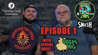 Carrying The Torch Podcast S01E01 Chem Dog