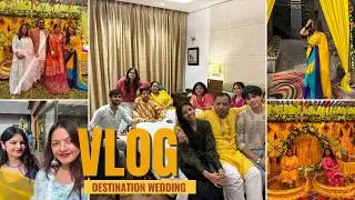 My First Destination Wedding Experience | Shaadi  Vlog |