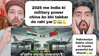 India Vs china Military Power Comparison 2026 | Pakistani Reaction 
