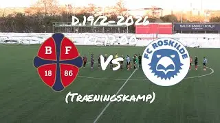Bk Frem-Fc Roskilde(D.19/2-2026.Tr&aelig;ningskamp)
