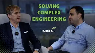 Taoglas | Solving Complex Engineering Challenges | Dermot O'Shea & Baha Badran