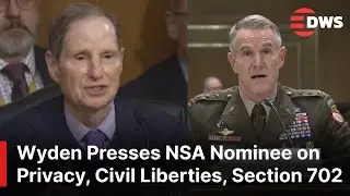 Senate Intelligence Committee: Wyden Probes NSA Nominee on Privacy, Warrants, & US Person Data |AC1E