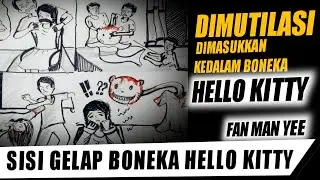 Fan Man Yee | Dimut1lasi lalu dimasukkan ke dalam Boneka HELLO KITTY | Cerita Bergambar | Drawstory