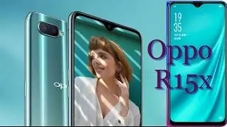 Oppo r15x Price, Specs, Camera, first look and features