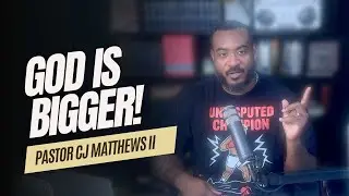 God Is Bigger! (Bonus Track) | Summer Playlist | Pastor CJ Matthews II