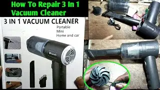 How To Repair 3 In 1 Vacuum Cleaner | 3 in 1 Vacuum Cleaner Not Working