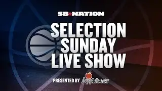 SB Nation Selection Sunday Live Show Presented by Applebee's