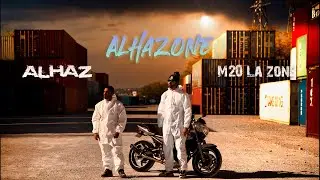 M20 LA ZONE - ALHAZONE FEAT ALHAZ