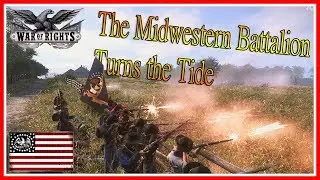 War of Rights - The Midwestern Battalion Turns the Tide