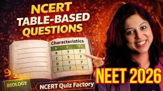 Top 50 NCERT Table-Based MCQs for NEET 2026 Biology | NCERT Quiz Factory  | Dr Vani Sood