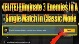 [ELITE] Eliminate 3 Enemies In A single Match In Classic Mode