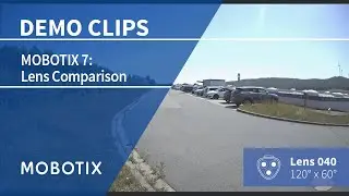 MOBOTIX 7: Lens Comparison - Day