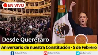 🔴 #EnVivo  Claudia Sheinbaum en Querétaro 109° Aniversario de la Constitución 🇲🇽 |  5 Febrero 2026