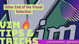 Other End of the Visual Selection | Vim 🔥 Tips and Tricks
