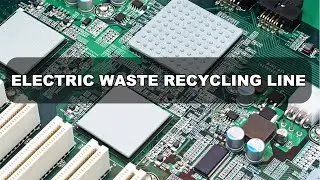 Electronic-Waste Recycling Line ( PCB Recycling ) _ Waste Circuit Board Shredding & Separation Line
