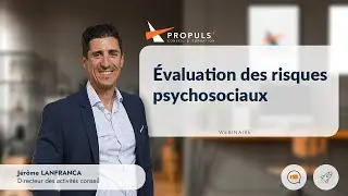 Webinaire Propuls' - Évaluation des risques psychosociaux