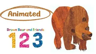 Animated Storytime: Brown Bear and Friends 1 2 3 by Bill Martin Eric Carle Read Aloud Toddlers PreK