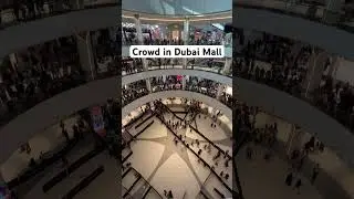 Crowd in Dubai mall. Biggest mall in Dubai. Original sound #travel #dubai #burjkhalifa #dubailife