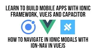 Ionic VueJS: How to Navigate in Ionic Modals with IonNav in Vue JS
