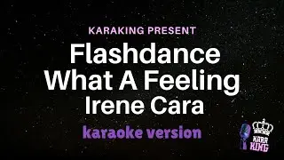 Irene Cara - Flashdance What A Feeling - karaoke version from karaking karaoke