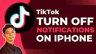 How to Turn Off TikTok Notifications on iPhone