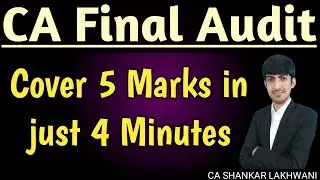 Don't Miss This I Cover 5 Marks in just 4 Minutes I CA Final Audit Jan 26 I CA SHANKAR LAKHWANI