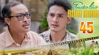 TRƯỚC L&Uacute;C B&Igrave;NH MINH Tập 45 | Khải kh&ocirc;ng ngờ anh Hai Ph&uacute; lại l&agrave; anh trai c&ugrave;ng cha kh&aacute;c mẹ với m&igrave;nh