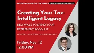 Creating Your Tax Intelligent Legacy: New Ways to Spend Your Retirement Account
