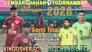 Semi final_KINGFISHER FC 🆚 DC CHANDIL FC Penalty kick Dembarudahar Anla football tournament 2026
