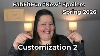 Fabfitfun *NeW* Spoilers - Spring 2026 - Custumization 2