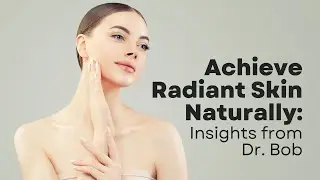 Your Path to Clearer Skin: Insights from Dr. Bob